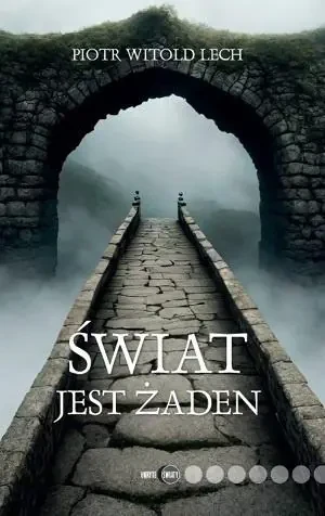 Świat jest żaden - Piotr Witold Lech - książka