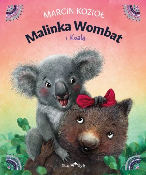 Malinka Wombat. Malinka Wombat i Koala - Marcin Kozioł - książka