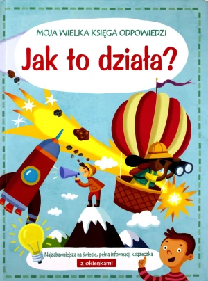 Moja wielka księga odpowiedzi. Jak to działa - praca zbiorowa - książka