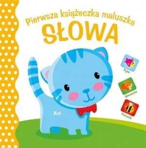 Pierwsza książeczka maluszka. Słowa - praca zbiorowa - książka
