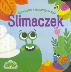 Opowieść z niespodzianką. Ślimaczek - praca zbiorowa - książka