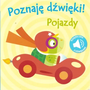 Poznaję dźwięki. Pojazdy - praca zbiorowa - książka