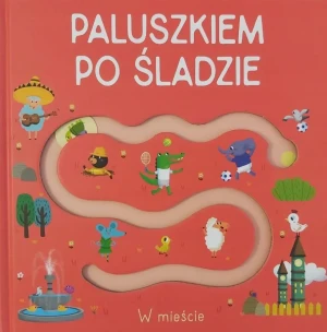 Paluszkiem po śladzie - W mieście - praca zbiorowa - książka