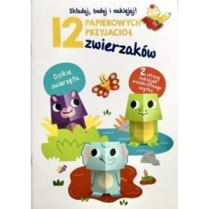 12 papierowych przyjaciół zwierzaków. Dzikie zwierzęta - praca zbiorowa - książka