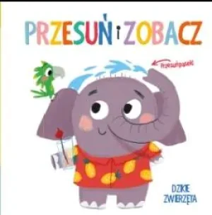 Przesuń i zobacz. Dzikie zwierzęta - praca zbiorowa - książka