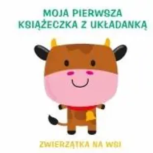 Zwierzątka na wsi. Moja pierwsza książeczka z układanką - praca zbiorowa - książka
