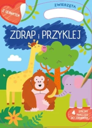 Zwierzęta. Zdrap i przyklej - praca zbiorowa - książka
