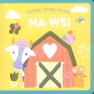Na wsi. Dotykam, czytam, poznaję - praca zbiorowa - książka