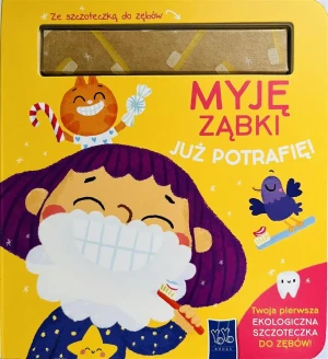 Myję ząbki. Już potrafię! - praca zbiorowa - książka