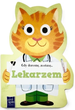 Gdy dorosnę, zostanę… Lekarzem - Opracowanie zbiorowe - książka