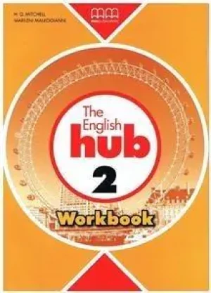 The English Hub 2. Workbook - H.Q. Mitchell, Marileni Malkogianni - książka
