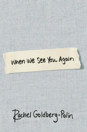 When We See You Again - Rachel Goldberg-Polin - książka