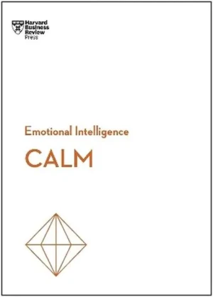 Calm. HBR Emotional Intelligence Series - Opracowanie zbiorowe - książka