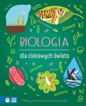 Zielona Sowa Biologia dla ciekawych świata 