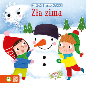 Zielona Sowa Zimowe rymowanki. Zła zima 