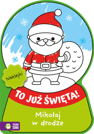Zielona Sowa To już Święta! Mikołaj w drodze 