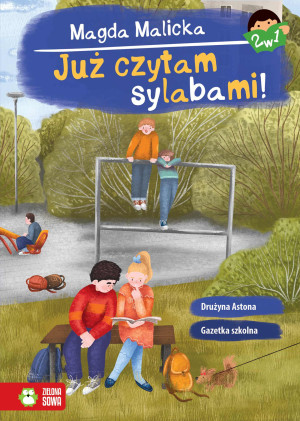 Zielona Sowa Już czytam sylabami 2 w 1. Gazetka szkolna i Drużyna Astona 