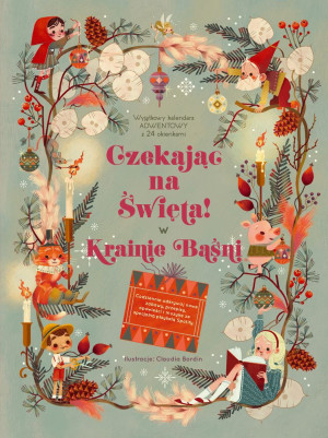 Api Papi Czekając na Święta w Krainie Baśni. Kalendarz adwentowy 