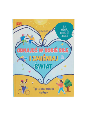 Wydawnictwo Sam Odnajdź w sobie siłę i zmieniaj świat 