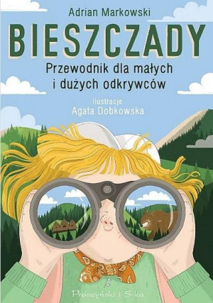 Natuli BIESZCZADY. PRZEWODNIK DLA MAŁYCH I DUŻYCH ODKRYWCÓW 