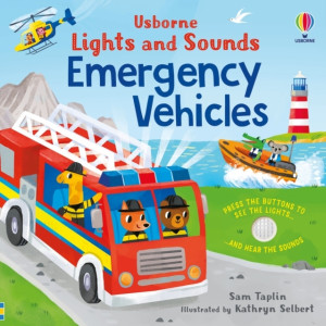 Usborne Publishing Ltd. Lights and Sounds Emergency Vehicles 