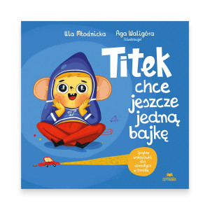 Czytalisek Titek chce jeszcze jedną bajkę 