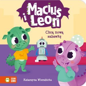 Zielona Sowa Maciuś i Leon chcą nową zabawkę 