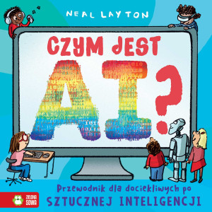 Zielona Sowa Czym jest AI? Przewodnik dla dociekliwych po sztucznej inteligencji 