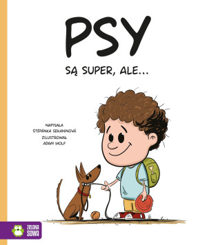 Zielona Sowa Psy są super, ale... 