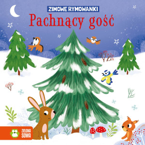 Zielona Sowa Zimowe rymowanki. Pachnący gość 