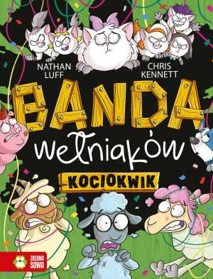 Zielona Sowa Banda Wełniaków. Kociokwik 