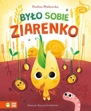 Zielona Sowa Mikrocuda. Było sobie ziarenko 