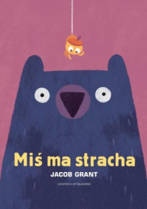 Wydawnictwo Lokator Miś ma stracha 
