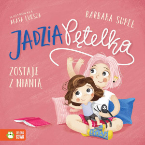 Zielona Sowa Jadzia Pętelka zostaje z nianią 