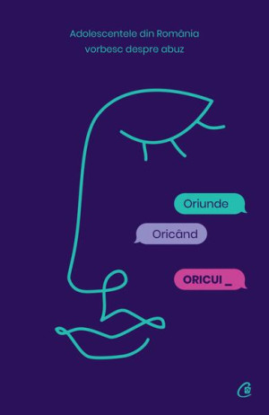 Oriunde, Oricând, Oricui - Paperback Brosat - Girl Up România - Curtea Veche