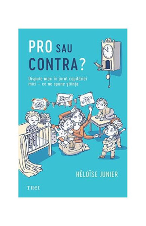 Pro sau contra? - Paperback brosat - Héloïse Junier - Trei