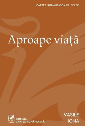 Aproape Viață - Paperback Brosat - Cartea Românească