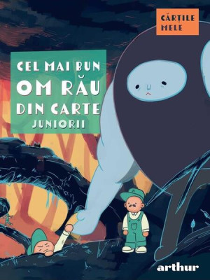 Cel Mai Bun Om Rău Din Carte. Juniorii - Paperback Brosat - Arthur