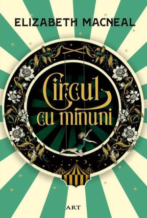 Circul Cu Minuni - Paperback Brosat - Art