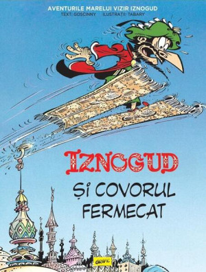Iznogud și Covorul Fermecat - Hardcover - Grafic Art