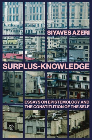 Surplus-knowledge - Paperback Brosat - Siyaves Azeri - Universitatea Lucian Blaga Sibiu