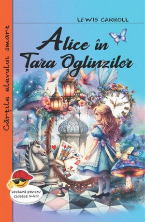 Alice în țara Oglinzilor - Paperback Brosat - Lewis Carroll - Cartex