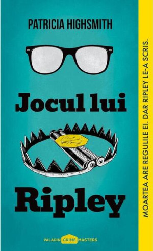 Jocul Lui Ripley (vol. 3) - Paperback Brosat - Patricia Highsmith - Paladin