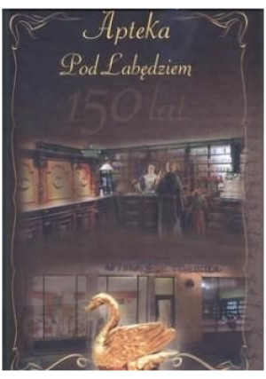 Apteka pod łabędziem - Aleksander Drygas - książka historyczna wyd. 2010