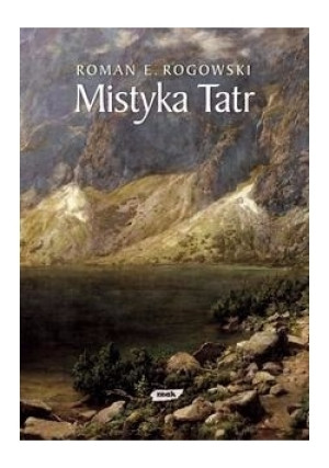 Mistyka Tatr - Roman E. Rogowski - książka  wyd. 2002