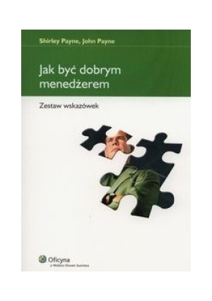 Jak być dobrym menedżerem - John Payne - książka  wyd. 2014