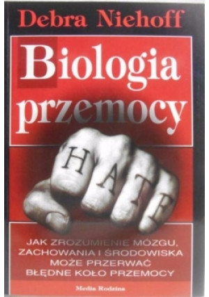 Biologia przemocy - Debra Niehoff - książka  wyd. 2001
