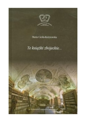 Te książki zbójeckie - Maria Cieśla-Korytowska - książka  wyd. 2011