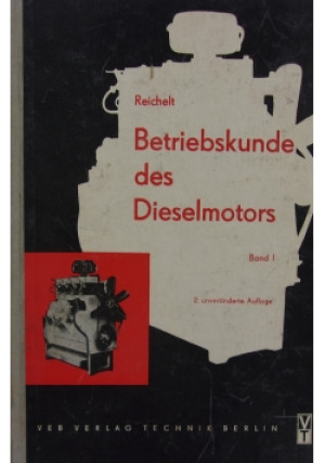 Betriebskunde des Dieselmotors - Jochannes Reichelt - książka  wyd. 1956