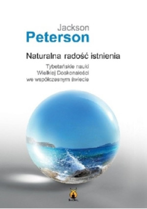 Naturalna radość istnienia - Jackson Peterson - książka  wyd. 2017